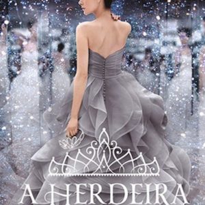 A Seleção Volume 3 A Herdeira - Kiera Cass