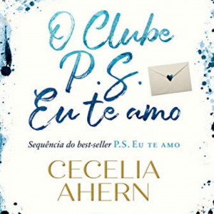 Livro O Clube P.S. Eu Te Amo - Cecilia Ahern