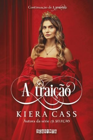 Livro A Traição - Kiera Cass